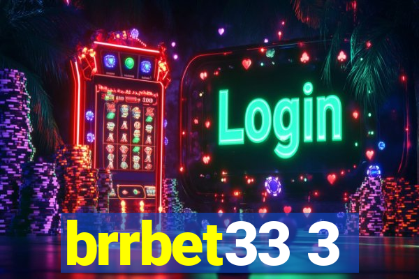 brrbet33 3